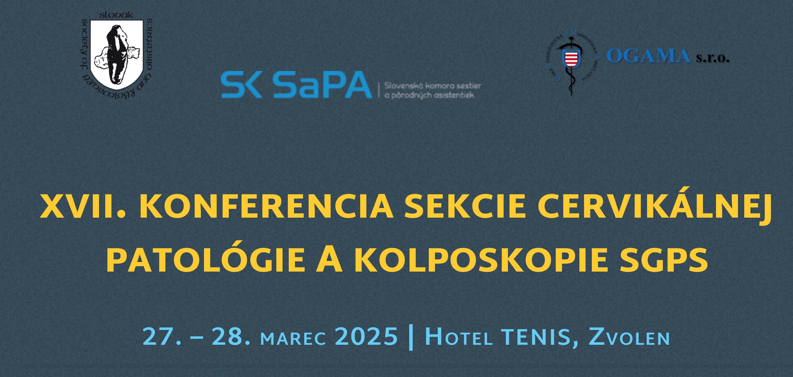XVII. KONFERENCIA SEKCIE CERVIKÁLNEJ PATOLÓGIE A KOLPOSKOPIE SGPS